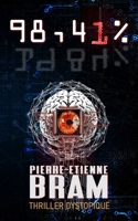 98,41%: Un thriller technologique dystopique, quand la mémoire devient programmable B0H86YLF61 Book Cover