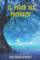 El poder del propósito 1797507931 Book Cover
