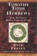 Timothy, Titus and Hebrews: A Bible Commentary for Every Day (People's Bible Commentary) 1841011193 Book Cover