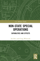 Non-state Special Operations: Capabilities and Effects (Cass Military Studies) 1032594519 Book Cover