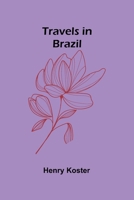 Travels in Brazil 0809302055 Book Cover