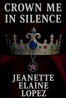 Crown Me in Silence (The Larkspur War) B0FMK2BYGZ Book Cover