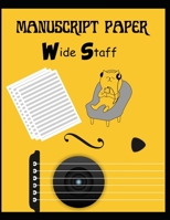 Wide Staff Manuscript Paper (Yellow cover): Music Notebook -100 staff manuscript papers 169131014X Book Cover