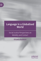 Language in a Globalised World: Social Justice Perspectives on Mobility and Contact 3030770869 Book Cover