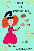 Frisette Et Ses Recettes B01E7D5NIY Book Cover