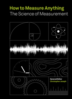 A Measure of Everything: The science behind the measurement of just about everything 0711268037 Book Cover