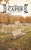 The Graveyard Caper 1449014577 Book Cover