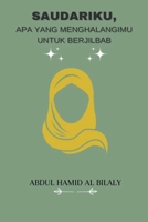 Saudariku, APA Yang Menghalangimu Untuk Berjilbab 6105955723 Book Cover
