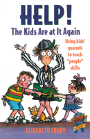 Help! the Kids Are at It Again: Using Kids' Quarrels to Teach "People" Skills 1884734081 Book Cover
