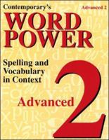 Contemporary's Word Power Advanced 2: Spelling and Vocabulary in Context 0809208393 Book Cover