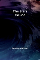 The Stars Incline 936209908X Book Cover