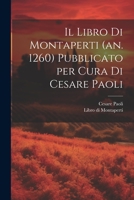 Il Libro di Montaperti (an. 1260) pubblicato per cura di Cesare Paoli 1021802530 Book Cover