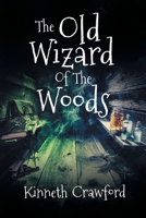 The Old Wizard of the Woods B0FXJJC8W8 Book Cover