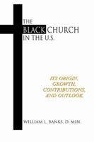 The Black Church in the U.S. 0802408702 Book Cover