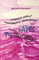 VIRGINIA WOOLF MARGUERITE YOURCENAR: THE ANOMALOUS WAVES B09FCHDTNL Book Cover