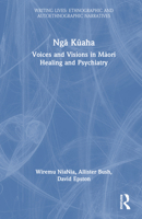 Ng&#257; K&#363;aha: Voices and Visions in M&#257;ori Healing and Psychiatry 1032033800 Book Cover