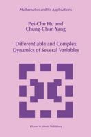 Differentiable and Complex Dynamics of Several Variables (Mathematics and Its Applications) 9048152461 Book Cover
