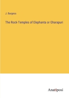 The Rock-Temples of Elephanta or Gharapuri 3382105780 Book Cover