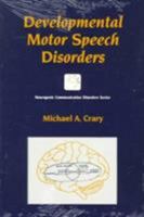 Developmental Motor Speech Disorders (Neurogenic Communication Disorders) 1879105926 Book Cover