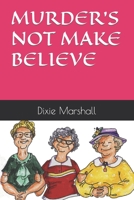 MURDER’S NOT MAKE BELIEVE B09NRG1PX5 Book Cover