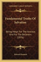 Fundamental Truths of Salvation (Collected Works of Edward Dennett Book 9) 3743393840 Book Cover
