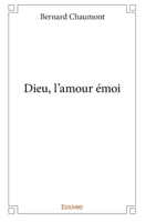 Dieu, l'amour émoi (French Edition) 2414010355 Book Cover