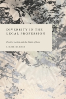Diversity in the Legal Profession: Positive Action and the Limits of the Law 1509988947 Book Cover