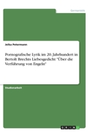 Pornografische Lyrik im 20. Jahrhundert in Bertolt Brechts Liebesgedicht Über die Verführung von Engeln 366883007X Book Cover