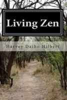 Living Zen: The Diary of an American Zen Priest 1456464612 Book Cover