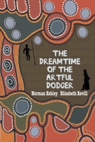 The Dreamtime of the Artful Dodger 1789826268 Book Cover