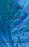 Sound of the Trumpet : 4-Week Devotional 1973667045 Book Cover