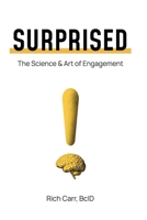 SURPRISED: The Science & Art of Engagement B0CK3MY2NR Book Cover