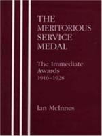 The Meritorious service medal i the immediate awards 1916-1928 184342018X Book Cover