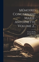Mémoires Concernant Marie-antoinette, Volume 2... 1022278169 Book Cover
