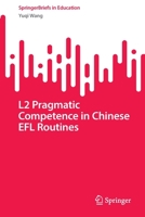 L2 Pragmatic Competence in Chinese EFL Routines 9811963517 Book Cover