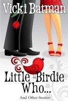 Little Birdie Who... and Other Stories 1492364479 Book Cover