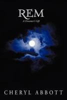REM: A Dreamer's Gift 1475917015 Book Cover