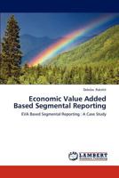 Economic Value Added Based Segmental Reporting 3848447118 Book Cover