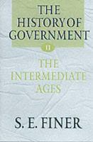 The History of Government: The Intermediate Ages 0198206658 Book Cover