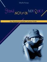 Ganz normal verrückt: Das Wassermannzeitalter und seine Kinder 3833464283 Book Cover