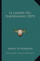 Le Lavater Des Temperamens (1829) 1160161186 Book Cover