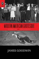 Modern American Grotesque: Literature and Photography 0814252354 Book Cover