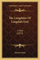 The Langdales Of Langdale End: A Tale 1164891715 Book Cover
