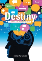 Destiny: Ignite the power within B0FFBMXFMQ Book Cover