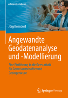 Angewandte Geodatenanalyse und -Modellierung: Eine Einführung in die Geostatistik für Geowissenschaftler und Geoingenieure (erfolgreich studieren) 3658399805 Book Cover