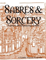 Sabres & Sorcery (Full Size) 1365007383 Book Cover