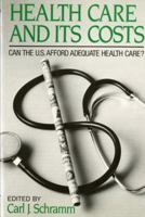 Health Care and Its Costs (American Assembly Series) 0393956717 Book Cover