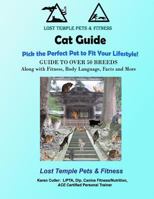 Cat Guide: Lost Temple Pets: Over 50 Breeds of Cats 1545446199 Book Cover