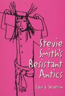 Stevie Smith's Resistant Antics 0299152944 Book Cover