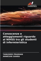 Conoscenze e atteggiamenti riguardo al NIHSS tra gli studenti di infermieristica (Italian Edition) 6630433734 Book Cover